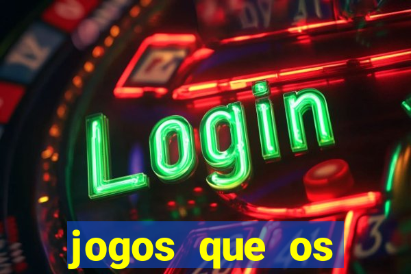 jogos que os famosos jogam para ganhar dinheiro